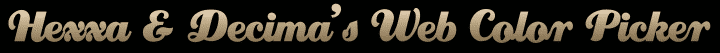 Hexxa & Decima's Color Picker